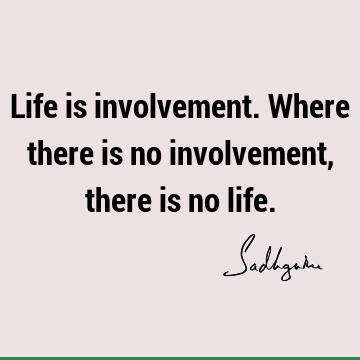 devotion Quotes : Life, Short, involvement Quote