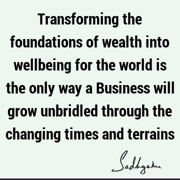 world Quotes : Transformation, economics, well being Quote