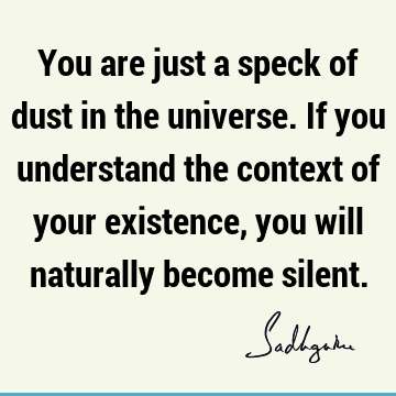 understanding Quotes : existence Quote