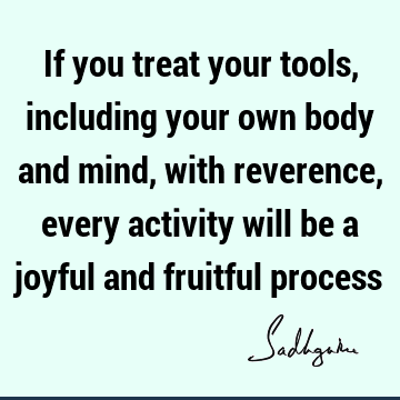 spiritual process Quotes : Life, Success, body-mind Quote
