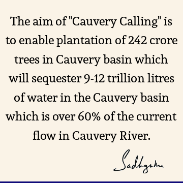cauvery calling Quotes : water crisis Quote