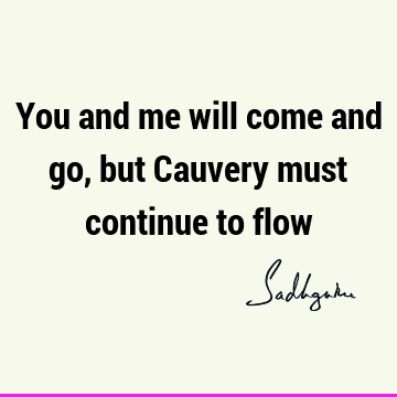 cauvery calling Quotes :  Quote