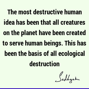 planet Quotes : humanity, ecology Quote
