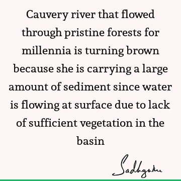cauvery calling Quotes : river Quote