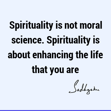 morality Quotes : Life, Short, spirituality Quote