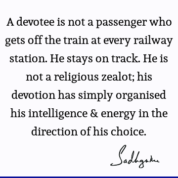devotion Quotes :  Quote