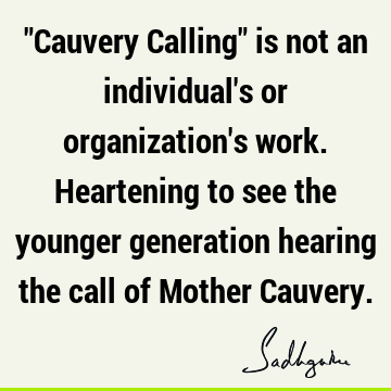 cauvery calling Quotes :  Quote
