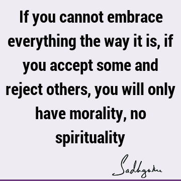 morality Quotes : Life, Philosophy, spirituality Quote