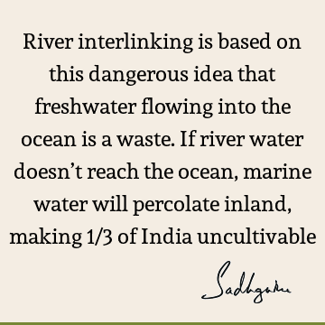 india Quotes : water crisis, river Quote