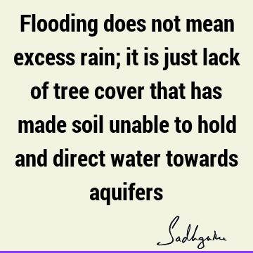 india Quotes : ecology, cauvery calling Quote