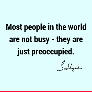 world Quotes : Short, Truth, Witty, Wisdom Quote
