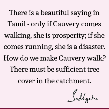 cauvery calling Quotes : water crisis Quote