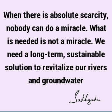 solution Quotes : water crisis, river Quote