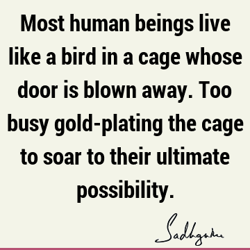 possibility Quotes : Inspirational, Life, being human, spirituality Quote