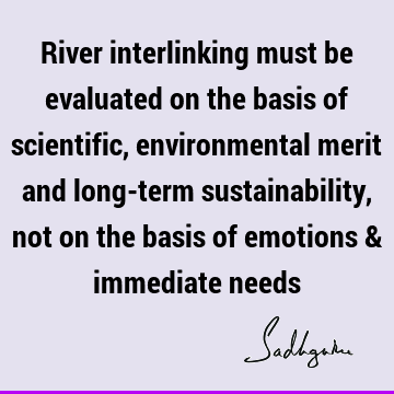 india Quotes : water crisis, river Quote