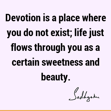 devotion Quotes : Life Quote