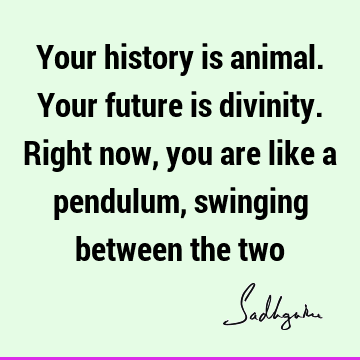 being human Quotes :  Quote
