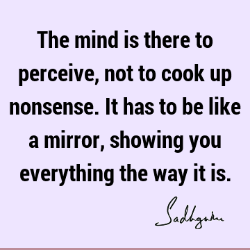 mind Quotes : perception Quote