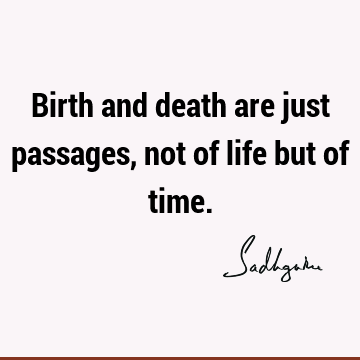 Death Quotes : Life, Short, Time Quote
