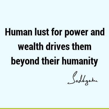 humanity Quotes : Short, One liners Quote