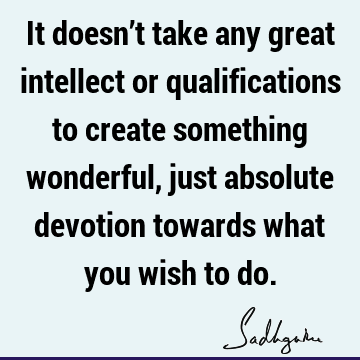 devotion Quotes : Success, intellect Quote