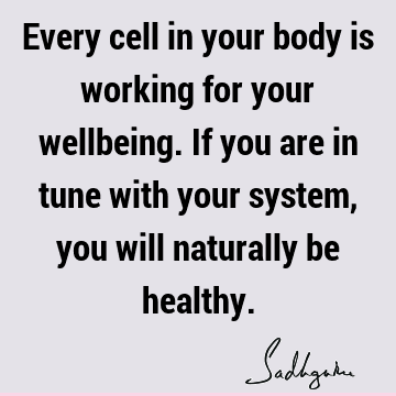 health Quotes : body, well being Quote
