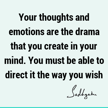mind Quotes : emotion, thought Quote