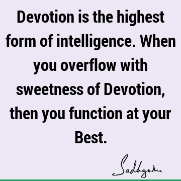 devotion Quotes : intelligence Quote