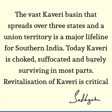 india Quotes : river, cauvery calling Quote