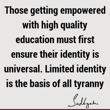 Education Quotes : limitation, identity Quote
