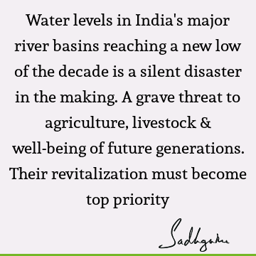 india Quotes : water crisis, river Quote