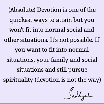 devotion Quotes : spirituality Quote