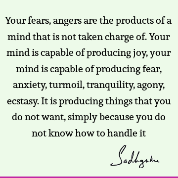 mind Quotes : Fear, joy Quote