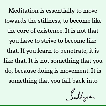 existence Quotes : meditation Quote