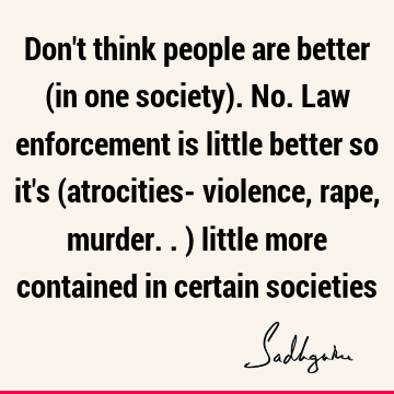 society Quotes :  Quote