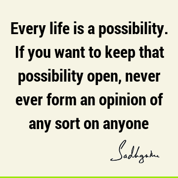 possibility Quotes : Life Quote