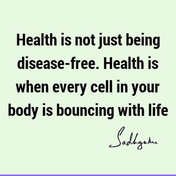 health Quotes : Life, Short, body Quote