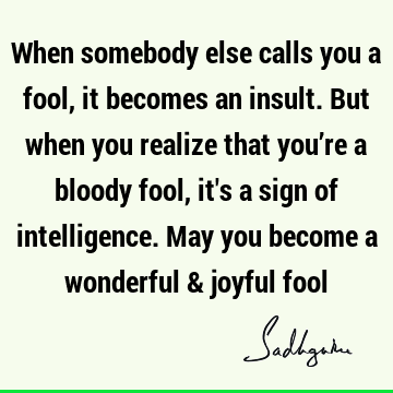 intelligence Quotes : Funny, Wisdom Quote