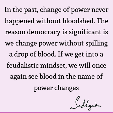Change Quotes : democracy Quote