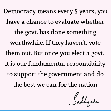 responsibility Quotes : democracy, nation Quote