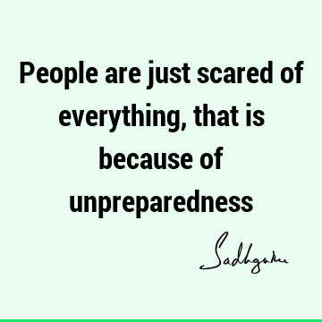 Fear Quotes : people Quote