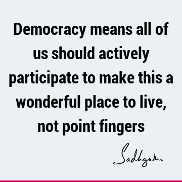 democracy Quotes : nation Quote