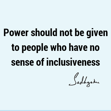 inclusiveness Quotes : Leadership, Short Quote