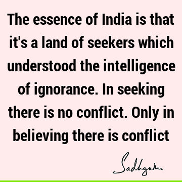seeking Quotes : Religion, ignorance, india Quote