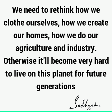 planet Quotes : ecology Quote