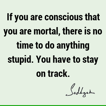 consciousness Quotes :  Quote