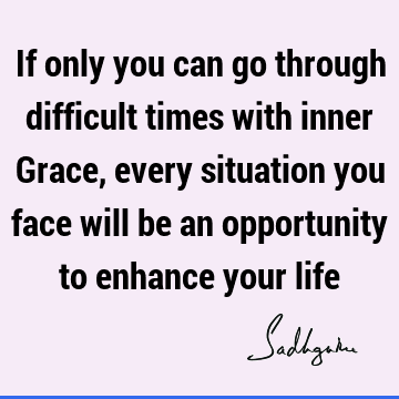 problems Quotes : Life, grace Quote