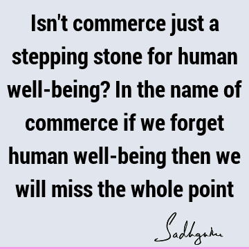 humanity Quotes : economics, well being Quote