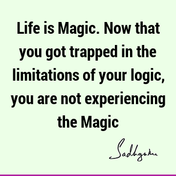experience Quotes : Life, limitation Quote