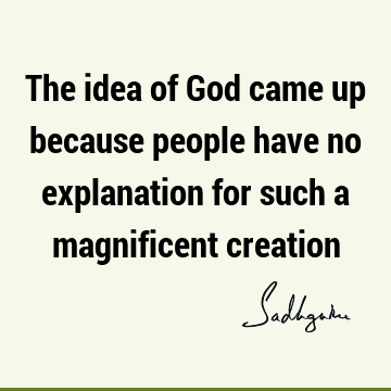creation Quotes : God Quote